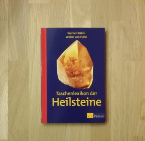 Taschenlexikon der Heilsteine